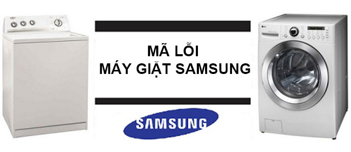 Bảng mã lỗi máy giặt Samsung